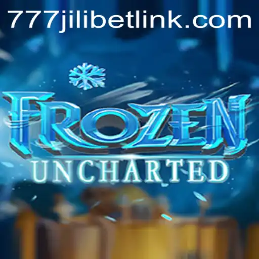 FrozenUncharted: A Thrilling Adventure Awaits with 777JILIBET