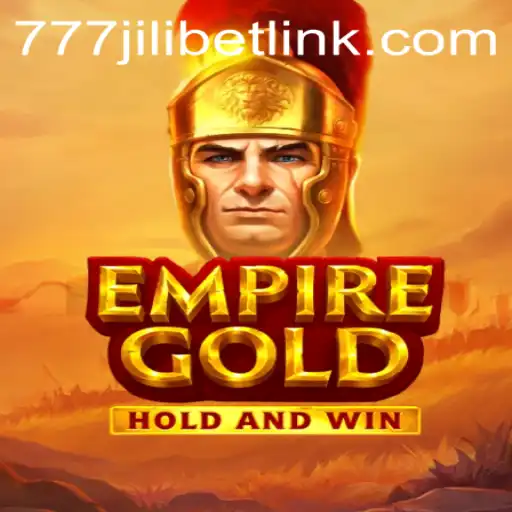 EmpireGold: A New Era of Gaming Enriched with 777JILIBET
